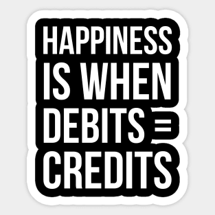 Happiness Is When Debits = Credits Sticker